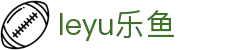 乐鱼体育 - 乐鱼体育官方入口 -LEYUTIYU